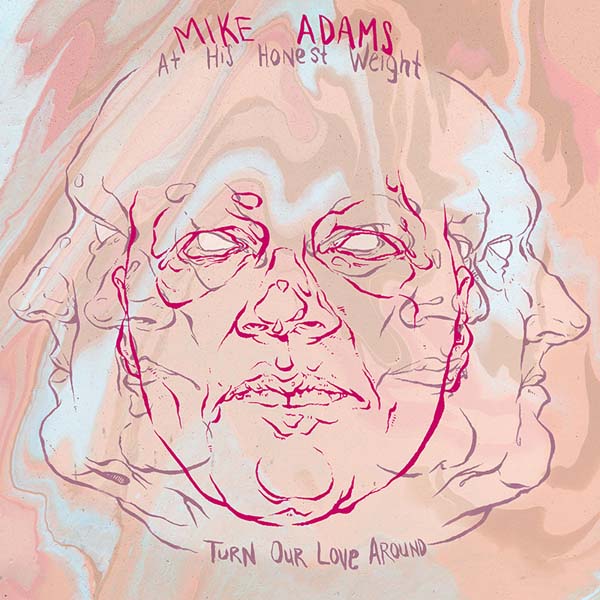 Mike Adams At His Honest Weight - Turn Our Love Around / Stay, Too