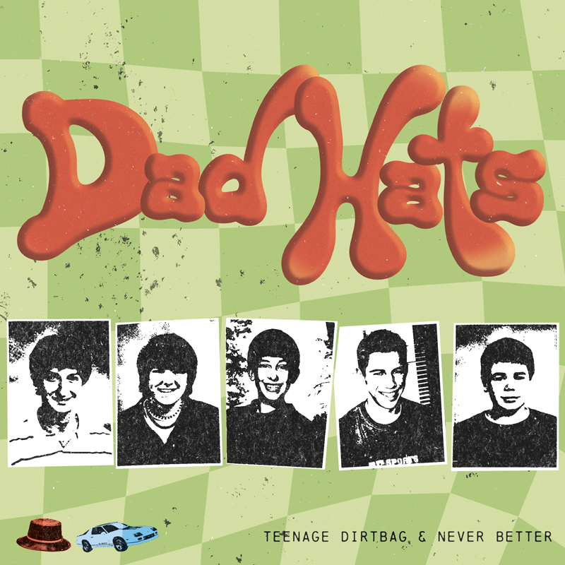 Dad Hats - Teenage Dirtbag & Never Better